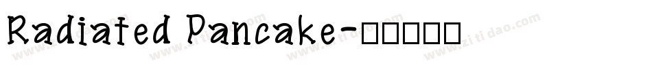 Radiated Pancake字体转换